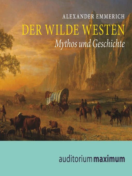 Title details for Der wilde Westen by Reinhard Emmerich - Available